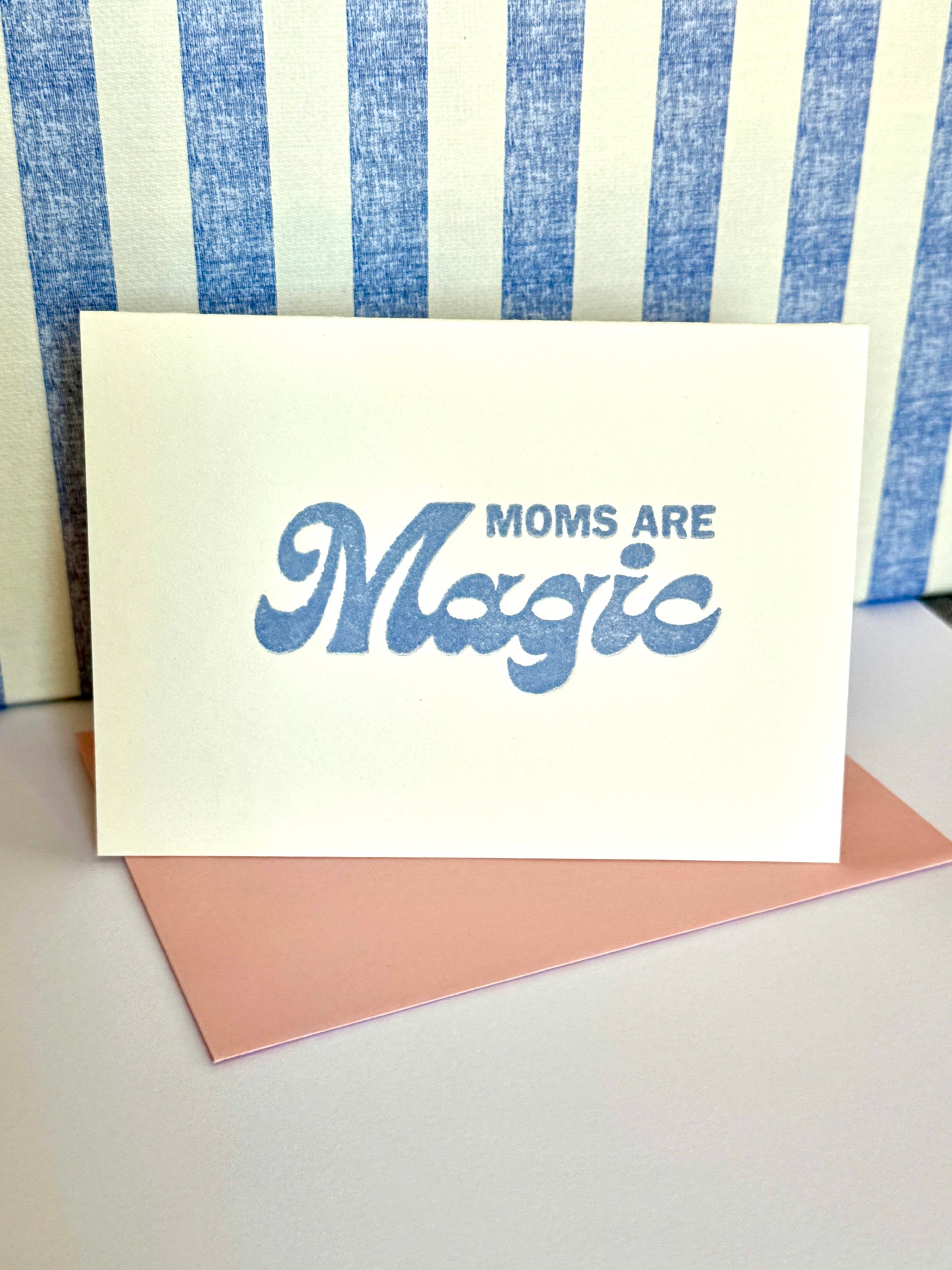 Moms Are Magic Handmade Letterpress Mother’s Day Card