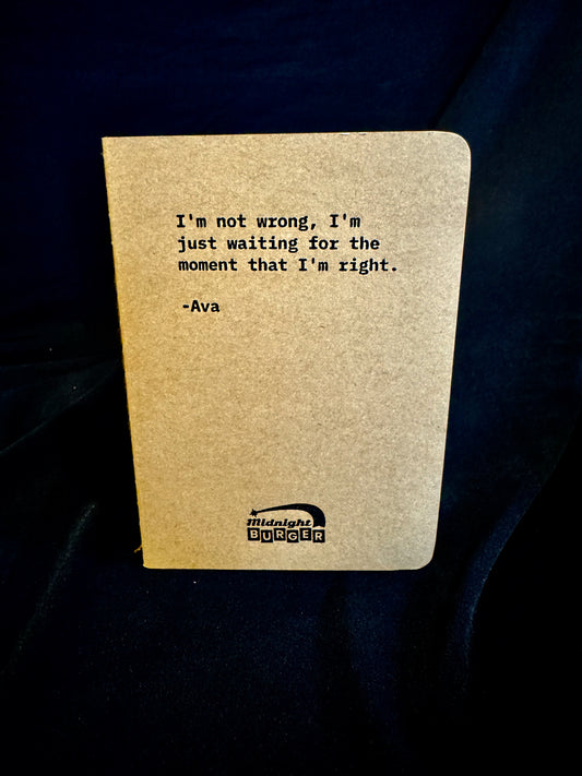 I'm Not Wrong... (Ava) - Midnight Burger Mini Notebook