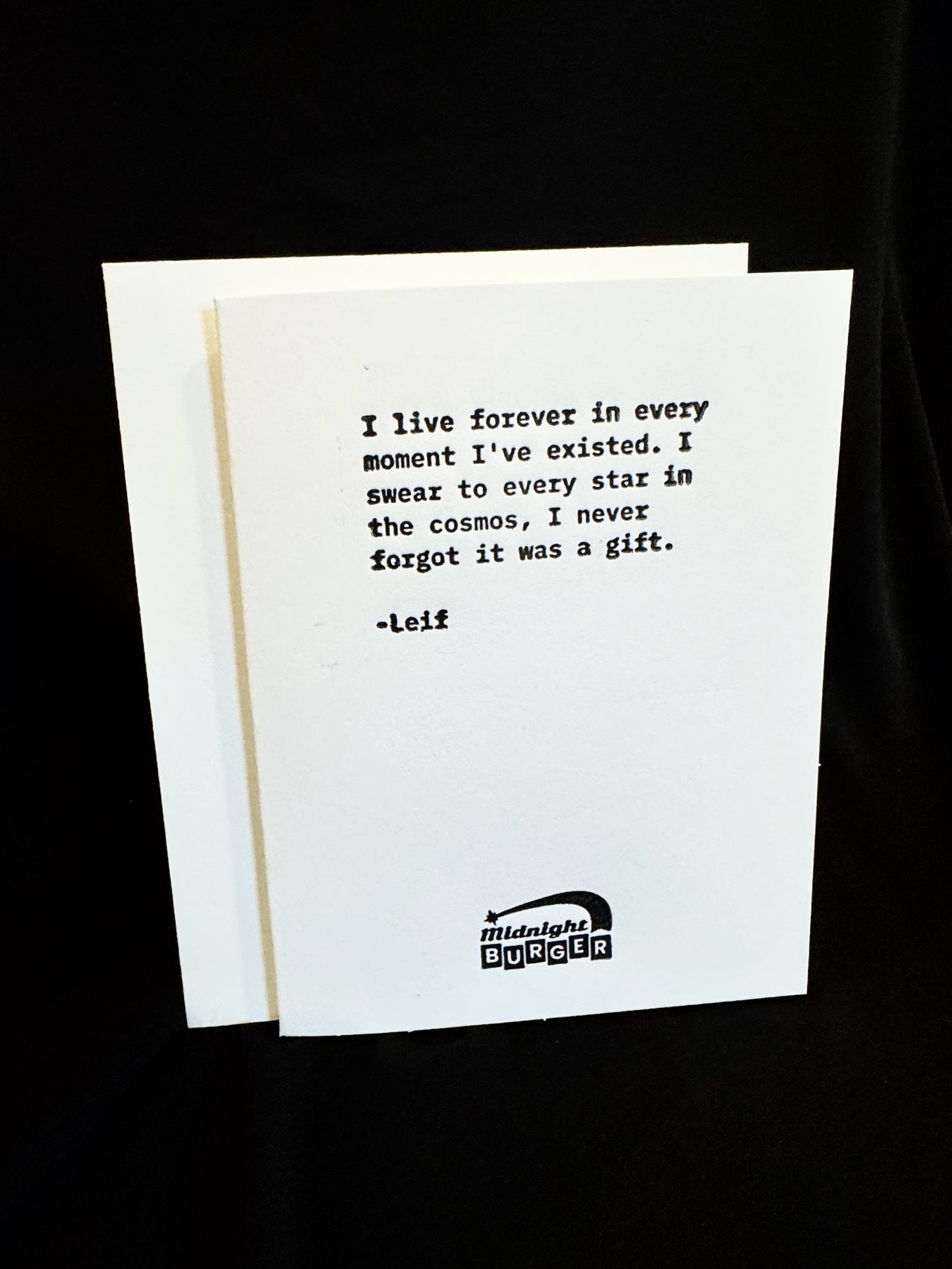 I Never Forgot It Was A Gift  (Leif) Midnight Burger Letterpress Quote Card