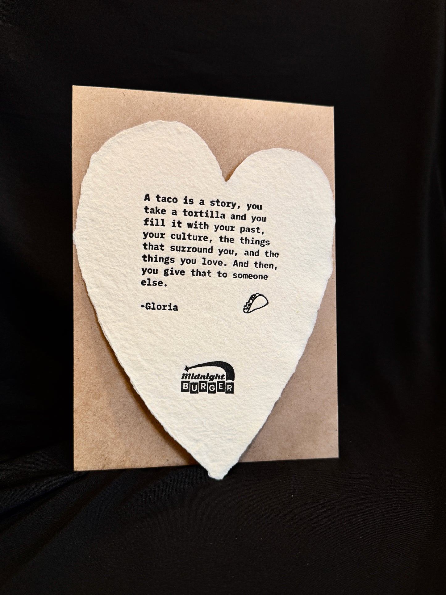 A Taco Is A Story (Gloria) Midnight Burger Letterpress Heart