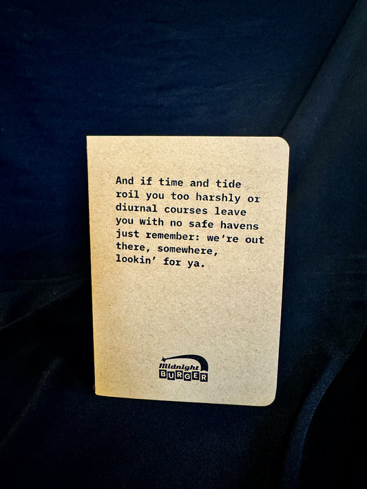 And if Time and Tide Roil You Too Harshly - Midnight Burger Mini Notebook