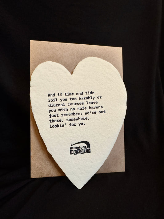 And If Time and Tide Roil You Too Harshly - Midnight Burger Letterpress Heart