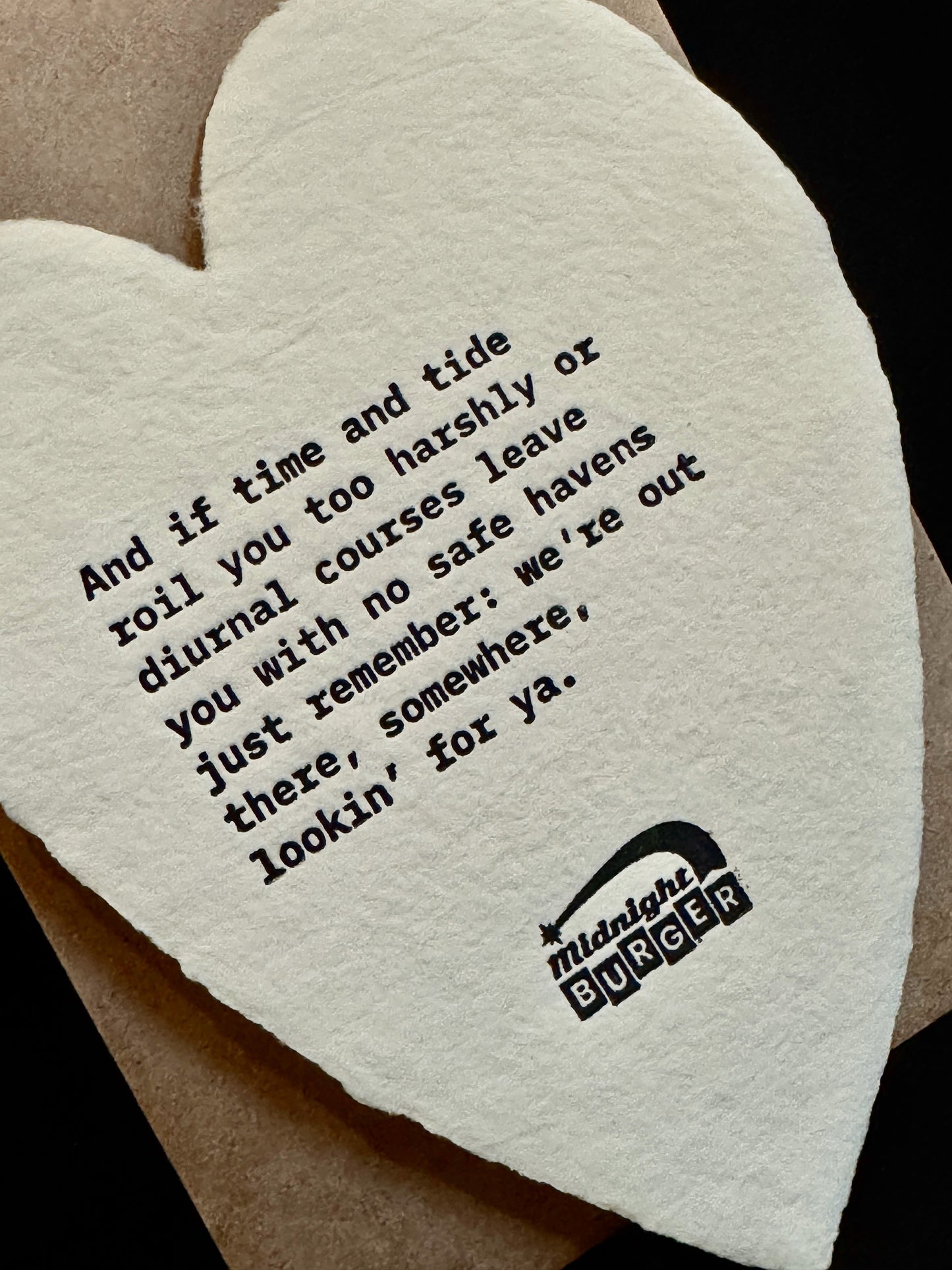 And If Time and Tide Roil You Too Harshly - Midnight Burger Letterpress Heart